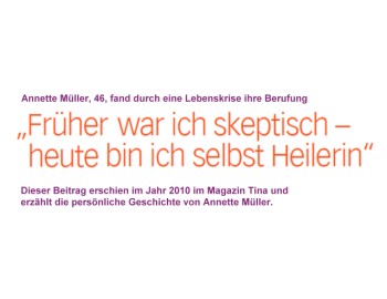 Annette Müller: Früher war ich skeptisch – heute bin ich selbst Heilerin Annette Müller: Früher war ich skeptisch – heute bin ich selbst Heilerin
